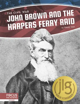 John Brown és a Harpers Ferry rajtaütés - John Brown and the Harpers Ferry Raid