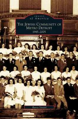 A detroiti zsidó közösség 1945-2005 - Jewish Community of Metro Detroit 1945-2005