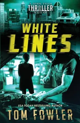 Fehér vonalak: A John Tyler Thriller - White Lines: A John Tyler Thriller