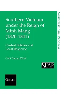 Dél-Vietnam Minh Mang uralkodása alatt (18201841) - Southern Vietnam under the Reign of Minh Mang (18201841)