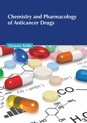 A rákellenes gyógyszerek kémiája és farmakológiája - Chemistry and Pharmacology of Anticancer Drugs