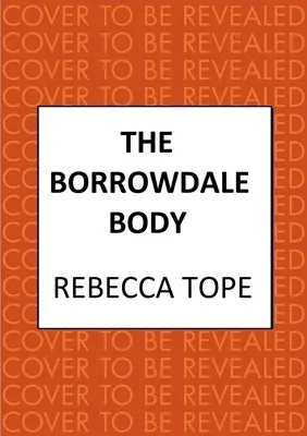 A Borrowdale-i holttest: A magával ragadó angol hangulatos krimisorozat - The Borrowdale Body: The Enthralling English Cosy Crime Series