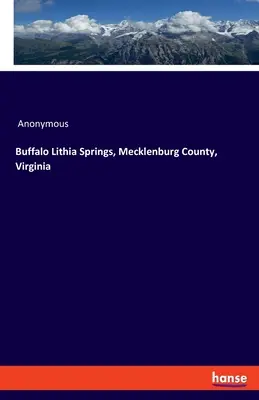 Buffalo Lithia Springs, Mecklenburg megye, Virginia - Buffalo Lithia Springs, Mecklenburg County, Virginia