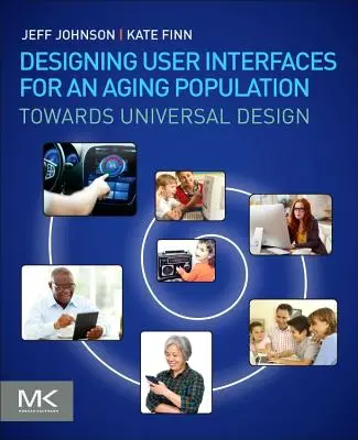 Felhasználói felületek tervezése az idősödő népesség számára: Az univerzális tervezés felé - Designing User Interfaces for an Aging Population: Towards Universal Design