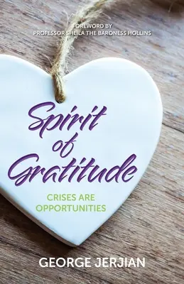 A hála szelleme: A válságok lehetőségek - Spirit of Gratitude: Crises are Opportunities