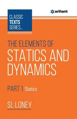 A statika és dinamika elemei 1. rész Statika - The Elements of Statics & Dynamics Part-1 Statics