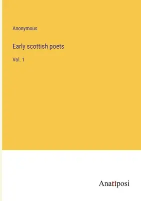 Korai skót költők: Vol. 1. - Early scottish poets: Vol. 1