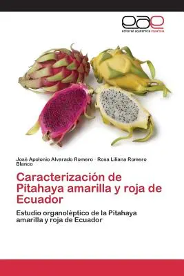 Caracterizacin de Pitahaya amarilla y roja de Ecuador