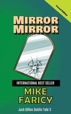 Mirror Mirror: Jack Dillon Dublin Tale 3: Második kiadás - Mirror Mirror: Jack Dillon Dublin Tale 3: Second Edition