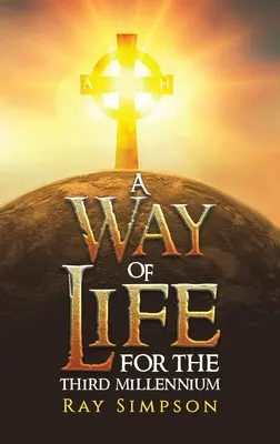 A Way of Life: A harmadik évezredre - A Way of Life: For the Third Millennium