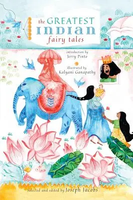 A legnagyobb indián mesék - The Greatest Indian Fairy Tales