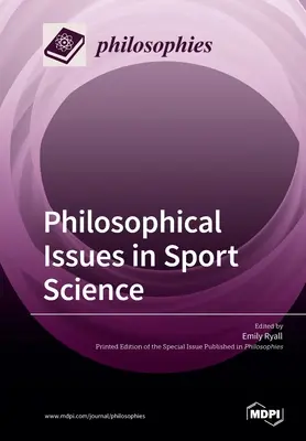 A sporttudomány filozófiai kérdései - Philosophical Issues in Sport Science