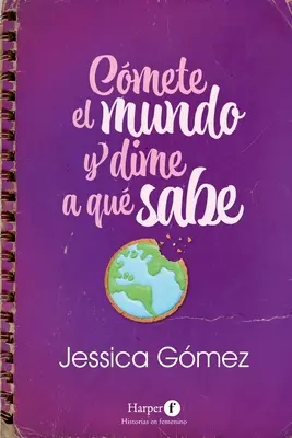 Cmete El Mundo Y Dime a Qu Sabe: (Edd meg a világot és mondd meg, milyen íze van - spanyol kiadás) - Cmete El Mundo Y Dime a Qu Sabe: (Eat the World and Tell Me What It Tastes Like - Spanish Edition)