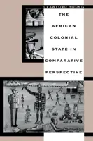 Az afrikai gyarmati állam összehasonlító perspektívában - The African Colonial State in Comparative Perspective