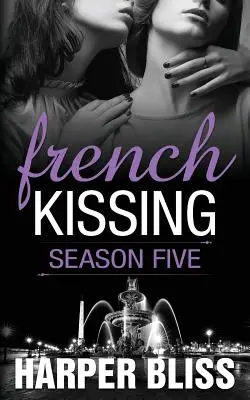 Francia csók: Season Five (Ötödik évad) - French Kissing: Season Five