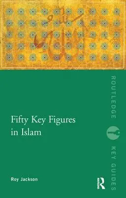 Az iszlám ötven kulcsfigurája - Fifty Key Figures in Islam