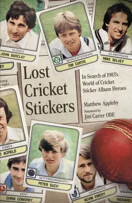 Elveszett tücsökmatricák - Az 1983-as World of Cricket matricás album hőseinek keresése - Lost Cricket Stickers - The Search for 1983's World of Cricket Sticker Album Heroes