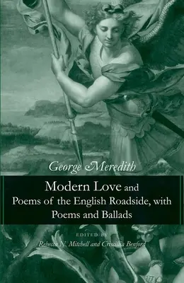 Modern szerelem és versek az angol út széléről, versekkel és balladákkal - Modern Love and Poems of the English Roadside, with Poems and Ballads