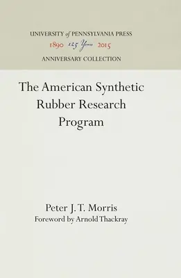 Az amerikai szintetikus gumi kutatási program - The American Synthetic Rubber Research Program