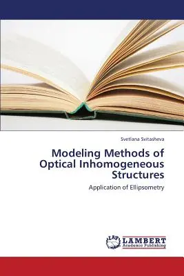 Optikai inhomogén struktúrák modellezési módszerei - Modeling Methods of Optical Inhomogeneous Structures