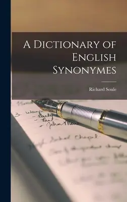 Az angol szinonimák szótára - A Dictionary of English Synonymes