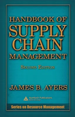 Az ellátási lánc menedzsment kézikönyve - Handbook of Supply Chain Management