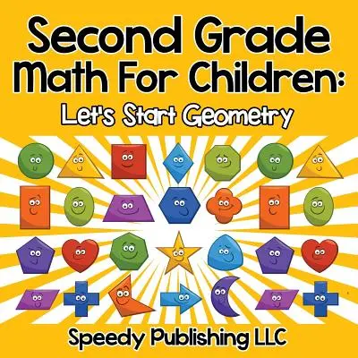 Second Grade Math For Children: Kezdjük a geometriát - Second Grade Math For Children: Let's Start Geometry