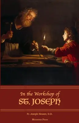 Szent József műhelyében - In the Workshop of St. Joseph