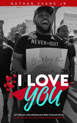 I Love You: Fekete férfiak levelei fekete fiúknak - I Love You: Letters from Black Men to Black Boys