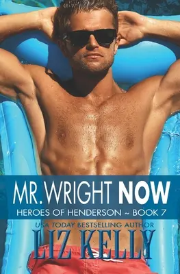 Mr. Wright Now: Henderson hősei 7. könyv - Mr. Wright Now: Heroes of Henderson Book 7