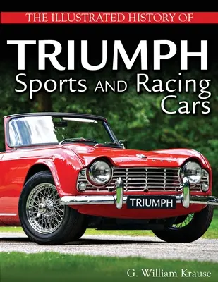 A Triumph sport- és versenyautók illusztrált története - The Illustrated History of Triumph Sports and Racing Cars