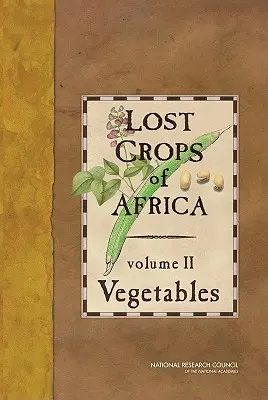 Afrika elveszett növényei, II. kötet: Zöldségek - Lost Crops of Africa, Volume II: Vegetables