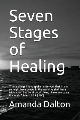 A gyógyulás hét szakasza - Seven Stages of Healing