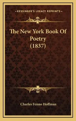 A New York-i költészet könyve (1837) - The New York Book Of Poetry (1837)