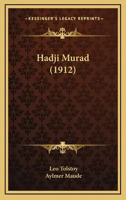 Hadzsi Murad (1912) - Hadji Murad (1912)