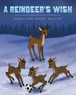 Egy rénszarvas kívánsága - A Reindeer's Wish