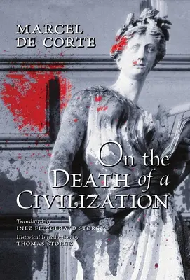 Egy civilizáció haláláról - On the Death of a Civilization