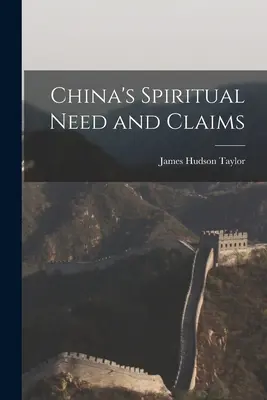 Kína lelki szükségletei és igényei - China's Spiritual Need and Claims