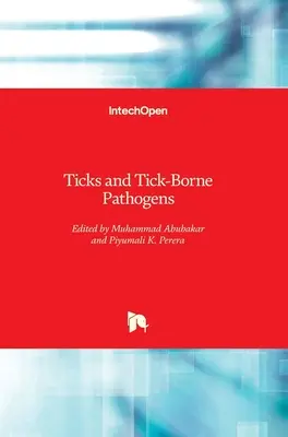 Kullancsok és kullancsok által terjesztett kórokozók - Ticks and Tick-Borne Pathogens