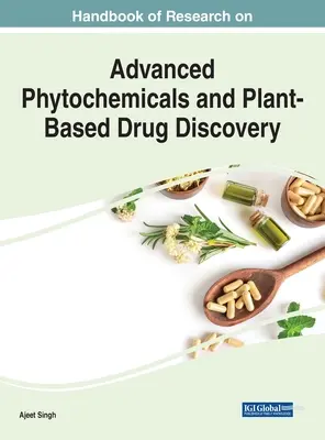 A fejlett fitokémiai anyagok és a növényi alapú gyógyszerkutatás kutatási kézikönyve - Handbook of Research on Advanced Phytochemicals and Plant-Based Drug Discovery