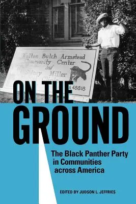 On the Ground: The Black Panther Party in Communities Across America