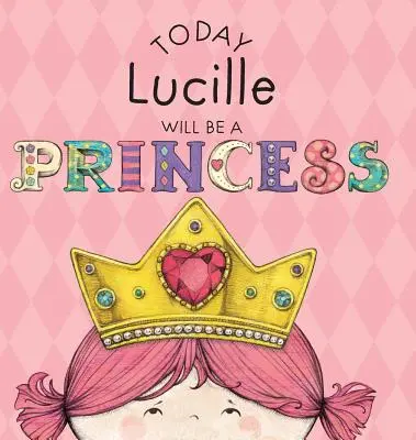 Ma Lucille hercegnő lesz - Today Lucille Will Be a Princess