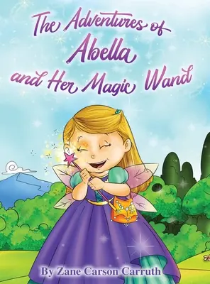 Abella és a varázspálca kalandjai - The Adventures of Abella and Her Magic Wand