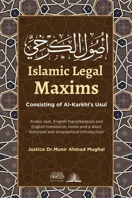 Iszlám jogi maximák: Al-Karkhi Usul című művéből áll - Islamic Legal Maxims: Consisting of Al-Karkhi's Usul