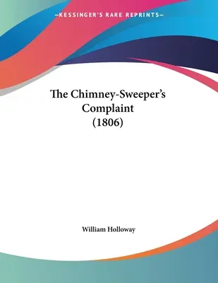 A kéményseprő panasza (1806) - The Chimney-Sweeper's Complaint (1806)