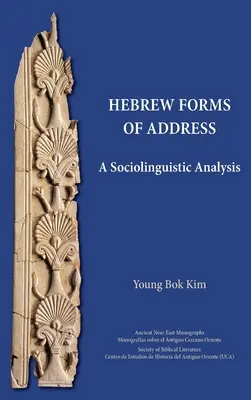 Héber megszólítási formák: Szociolingvisztikai elemzés - Hebrew Forms of Address: A Sociolinguistic Analysis