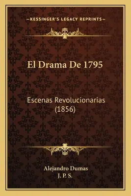 El Drama De 1795: Escenas Revolucionarias (1856)