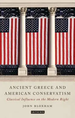 Az ókori Görögország és az amerikai konzervativizmus: A klasszikusok hatása a modern jobboldalra - Ancient Greece and American Conservatism: Classical Influence on the Modern Right