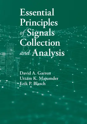 A jelgyűjtés és -elemzés alapvető elvei - Essential Principles of Signals Collection and Analysis