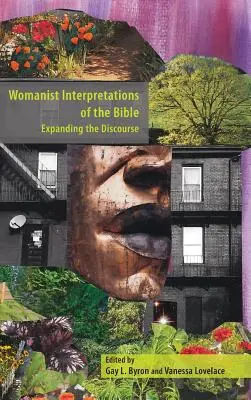 A Biblia feminista értelmezései: A diskurzus bővítése - Womanist Interpretations of the Bible: Expanding the Discourse